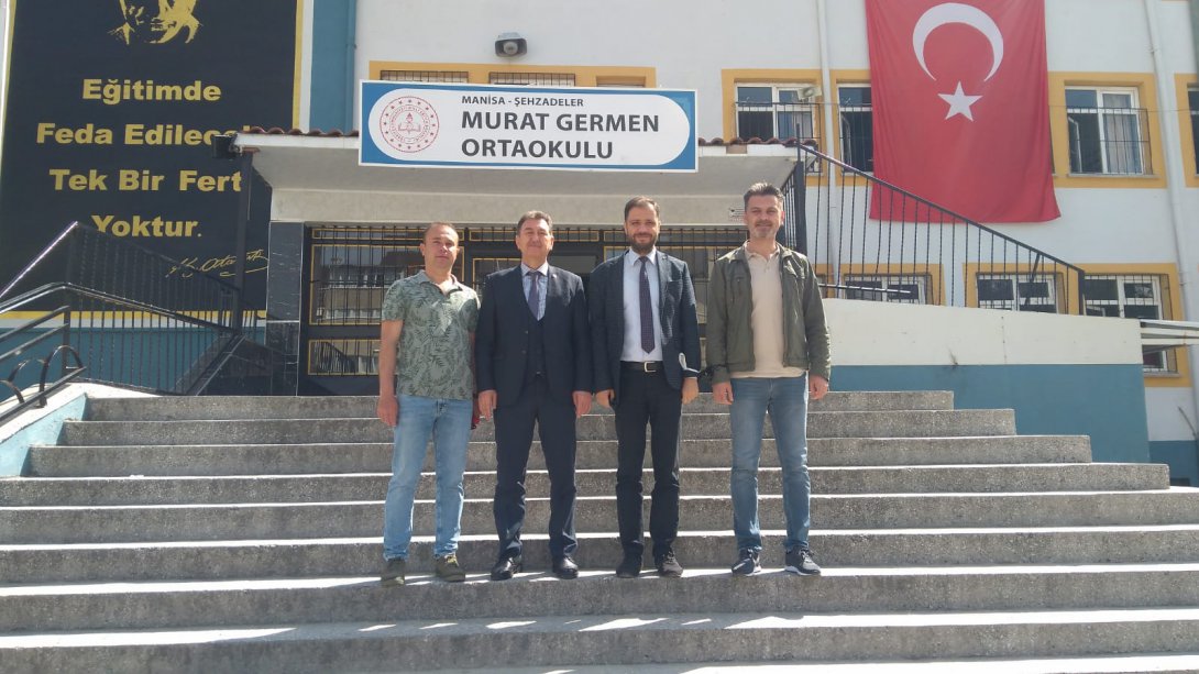 Şehzadeler İlçe Milli Eğitim Müdürü Metin GENÇAY Murat Germen İlk-Ortaokulu'nu Ziyaret Etti.