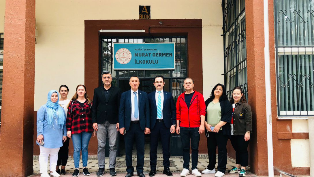 Şehzadeler İlçe Milli Eğitim Müdürü Sayın Bayram IŞIK Murat Germen İlkokulunu Ziyaret Etti